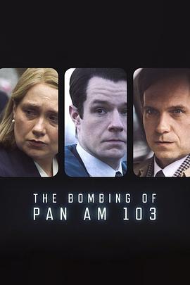 香蕉福利直播《泛美航空103航班爆炸案 The Bombing of Pan Am 103》免费在线观看